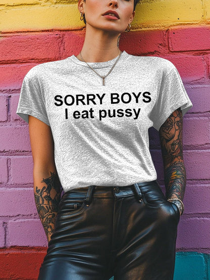 LGBTQ Lesbian Pride Sorry Boys I Eat Pussy Print T-shirt