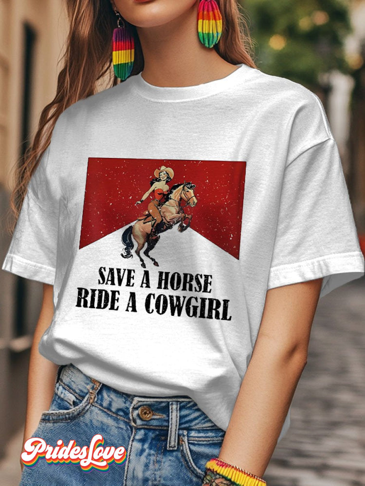 LGBT Rainbow Art Save A Horse Ride A Cowgirl Lesbian Print Casaul T-shirt