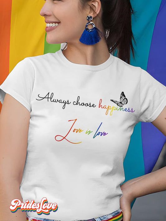 LGBTQ  Lesbian Pride Girls Always Choose Happiness Love Is Love Print T-shirt