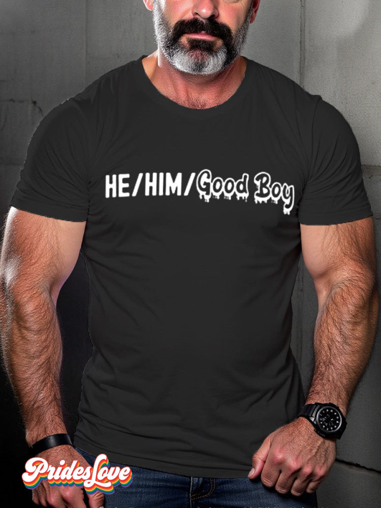 Men's LGBT Gay Pride He Him Good Boy Print T-shirt