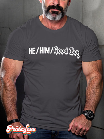 Men's LGBT Gay Pride He Him Good Boy Print T-shirt