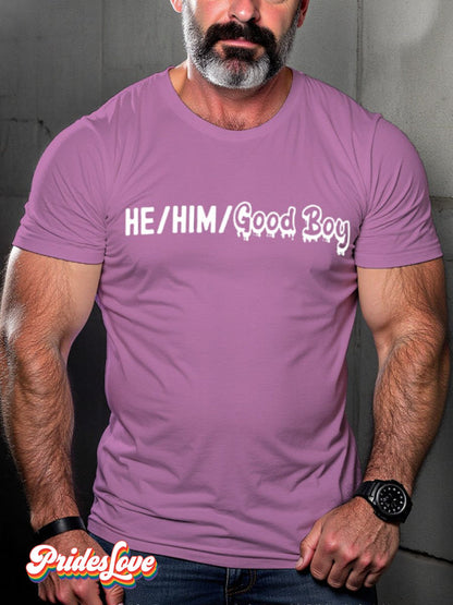 Men's LGBT Gay Pride He Him Good Boy Print T-shirt