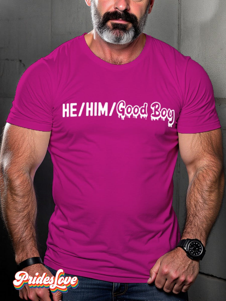 Men's LGBT Gay Pride He Him Good Boy Print T-shirt