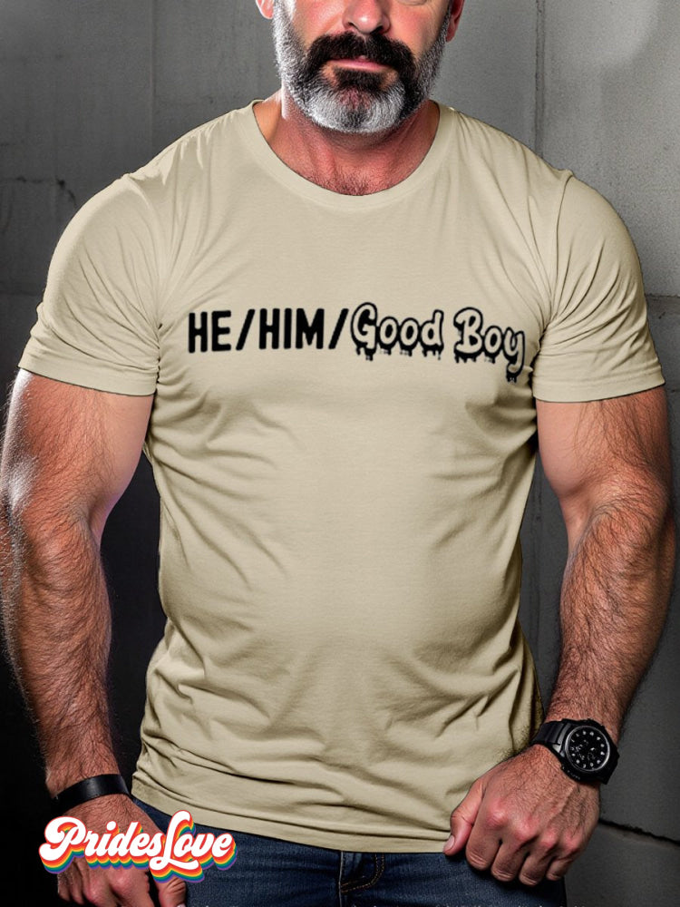 Men's LGBT Gay Pride He Him Good Boy Print T-shirt