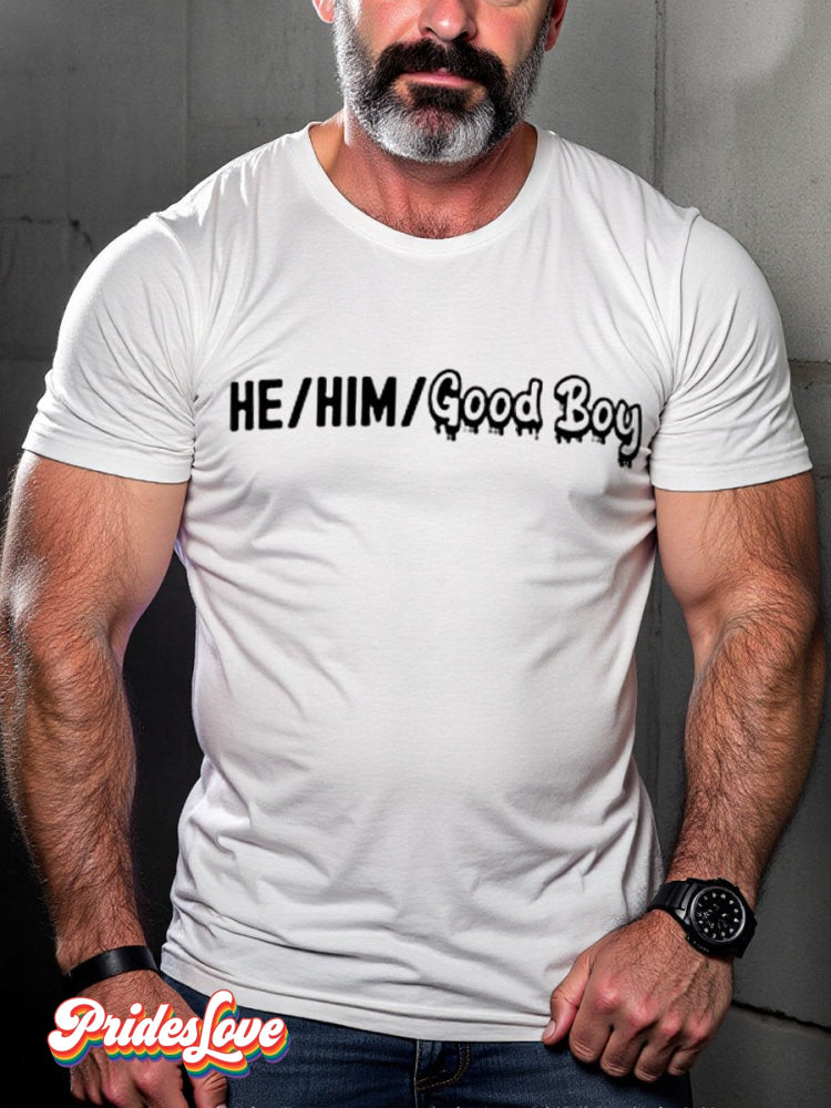 Men's LGBT Gay Pride He Him Good Boy Print T-shirt